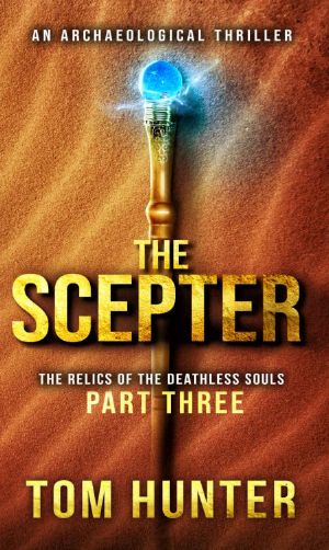 [The Relics of the Deathless Souls 03] • The Scepter